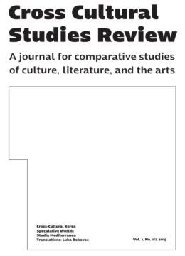 Cross Cultural Studies Review : A journal for comparative studies of culture, literature, and the arts , Vol. 1 No. 1-2, 2019