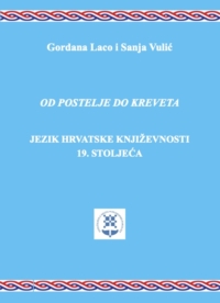 Od postelje do kreveta - Jezik hrvatske književnosti 19. stoljeća