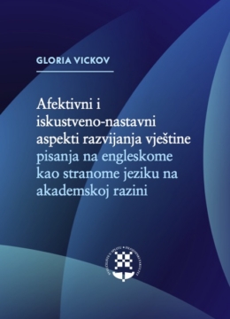 Afektivni i iskustveno-nastavni aspekti razvijanja vještine pisanja na engleskome kao stranome jeziku na akademskoj razini